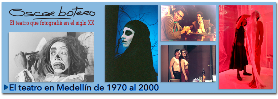 El teatro en Medellín de 1970 al 2000